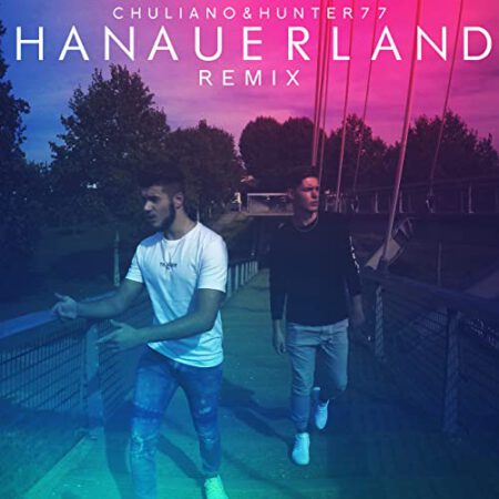 Hanauerland, Remix, Chuliano (feat. Hunter), Single, Musik